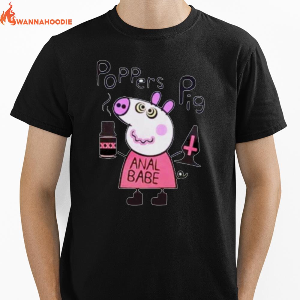 Poppers Peppa Pig Anal Babe Unisex T-Shirt for Men Women