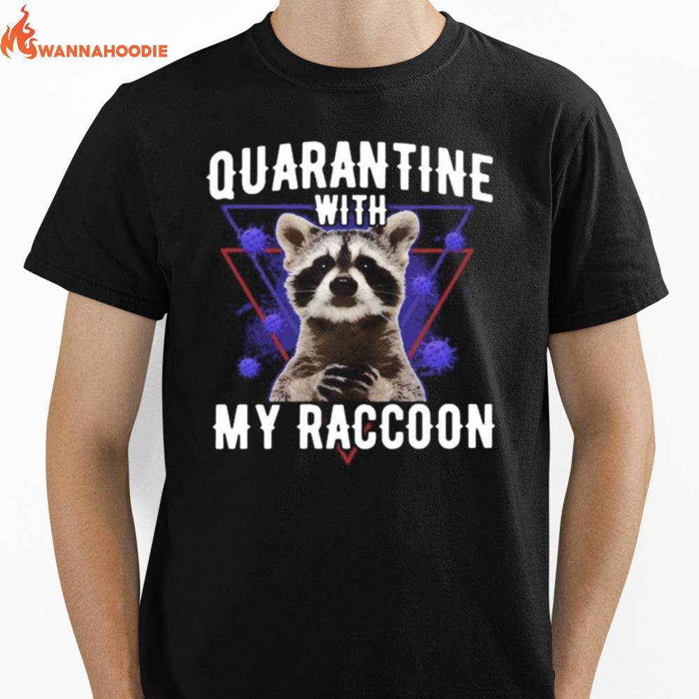 Quarantine With My Raccoon Covid 19 Unisex T-Shirt for Men Women