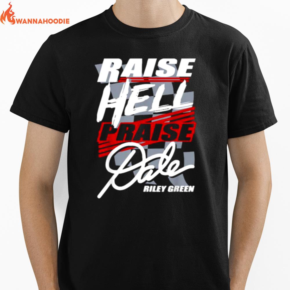 Raise Hell Praise Dale Rilley Green Unisex T-Shirt for Men Women