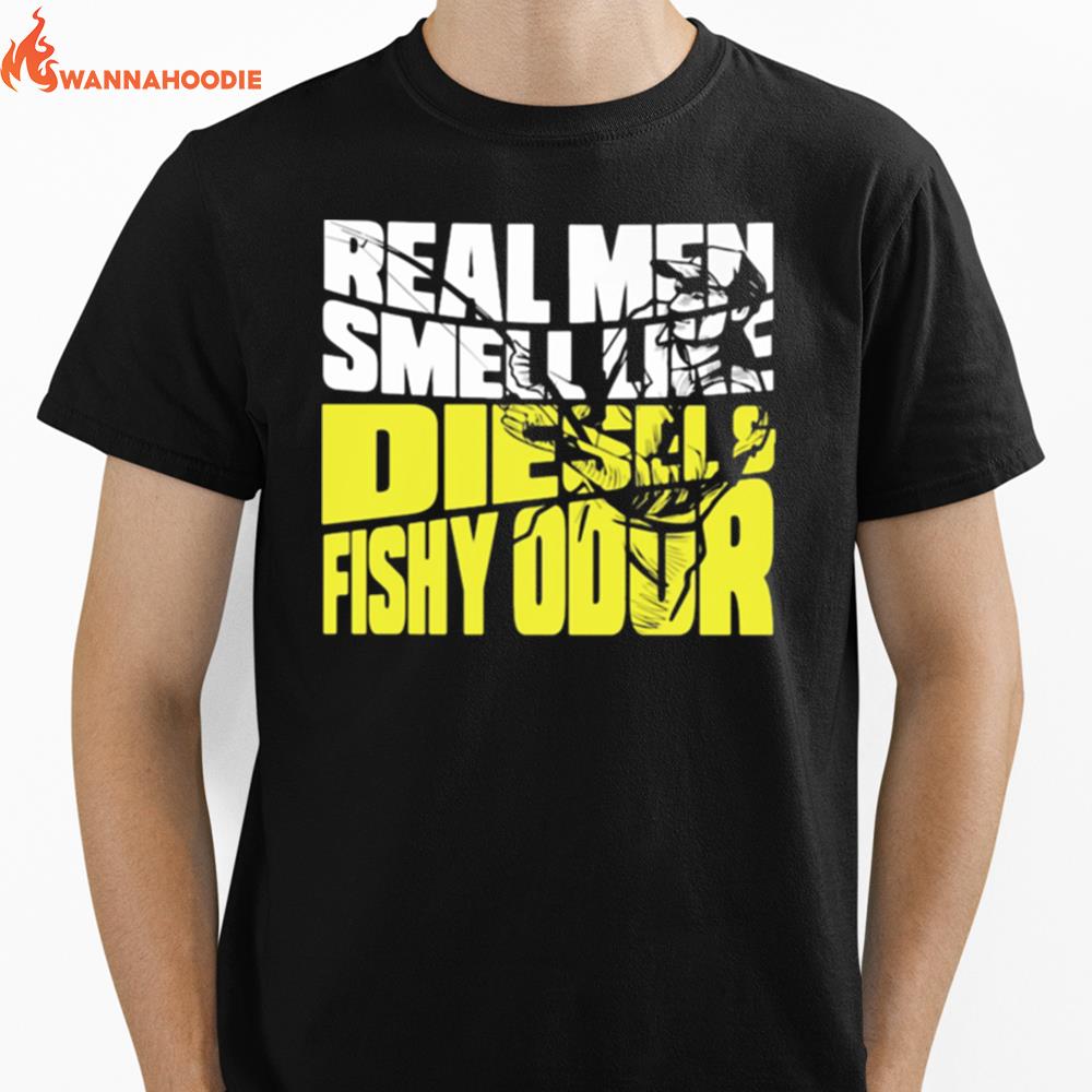 Real Men Smell Like Diesels Fishy Odor Unisex T-Shirt for Men Women