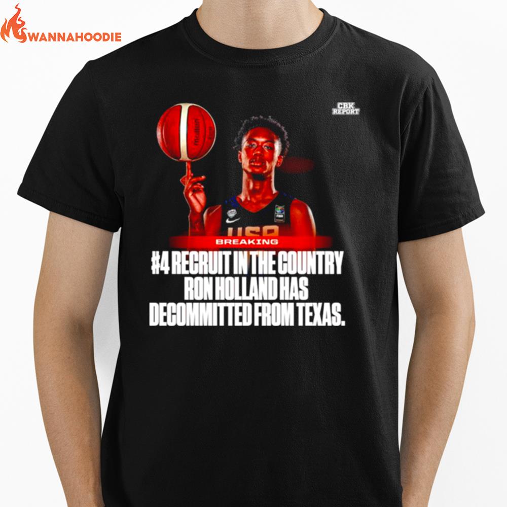 Recruit In The Country Ron Holland Has Decommitted From Texas Unisex T-Shirt for Men Women