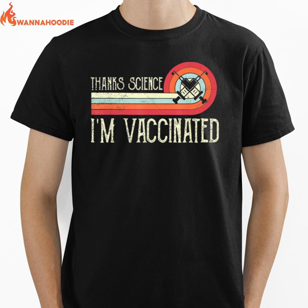 Retro Vintage Thanks Science Im Vaccinated Unisex T-Shirt for Men Women