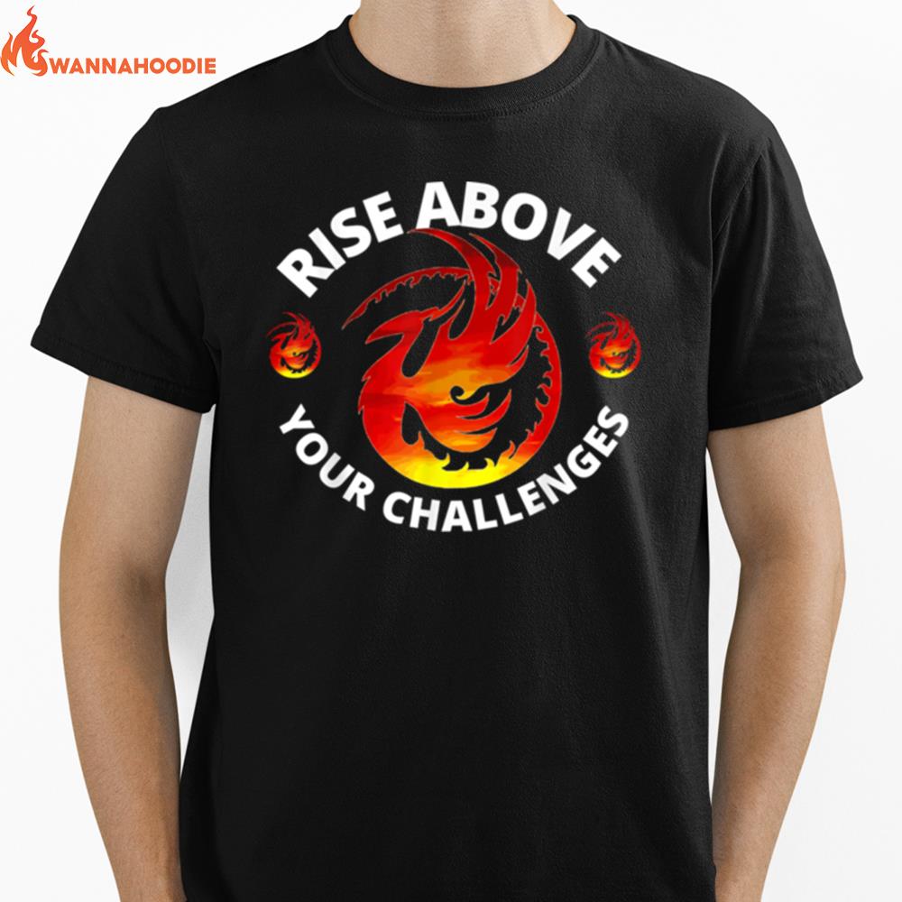 Rise Above Your Challenges Phoenix Unisex T-Shirt for Men Women