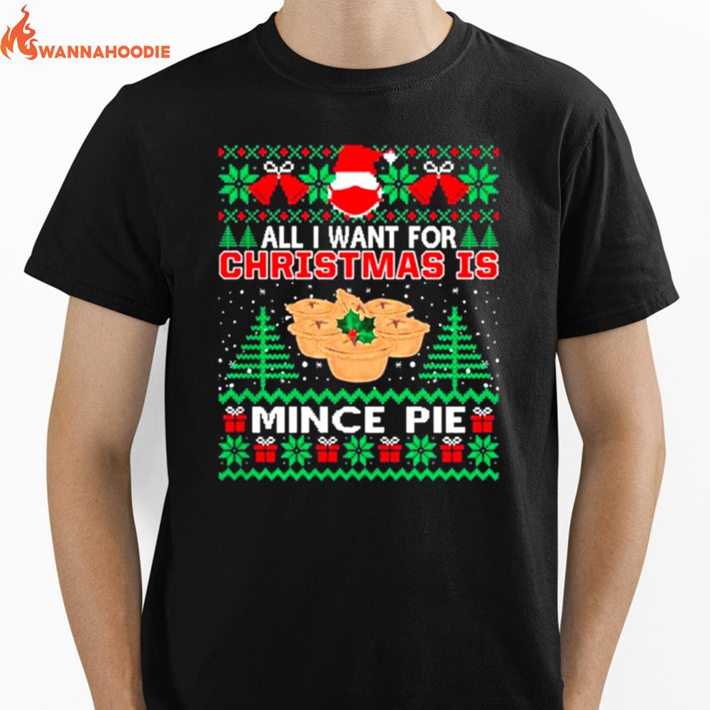 Santa Face Mask All I Want For Christmas Is Mince Pie Ugly Unisex T-Shirt for Men Women