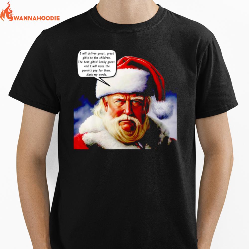 Santa Trump I Will Deliver Great Great Gifts To The Children Unisex T-Shirt for Men Women