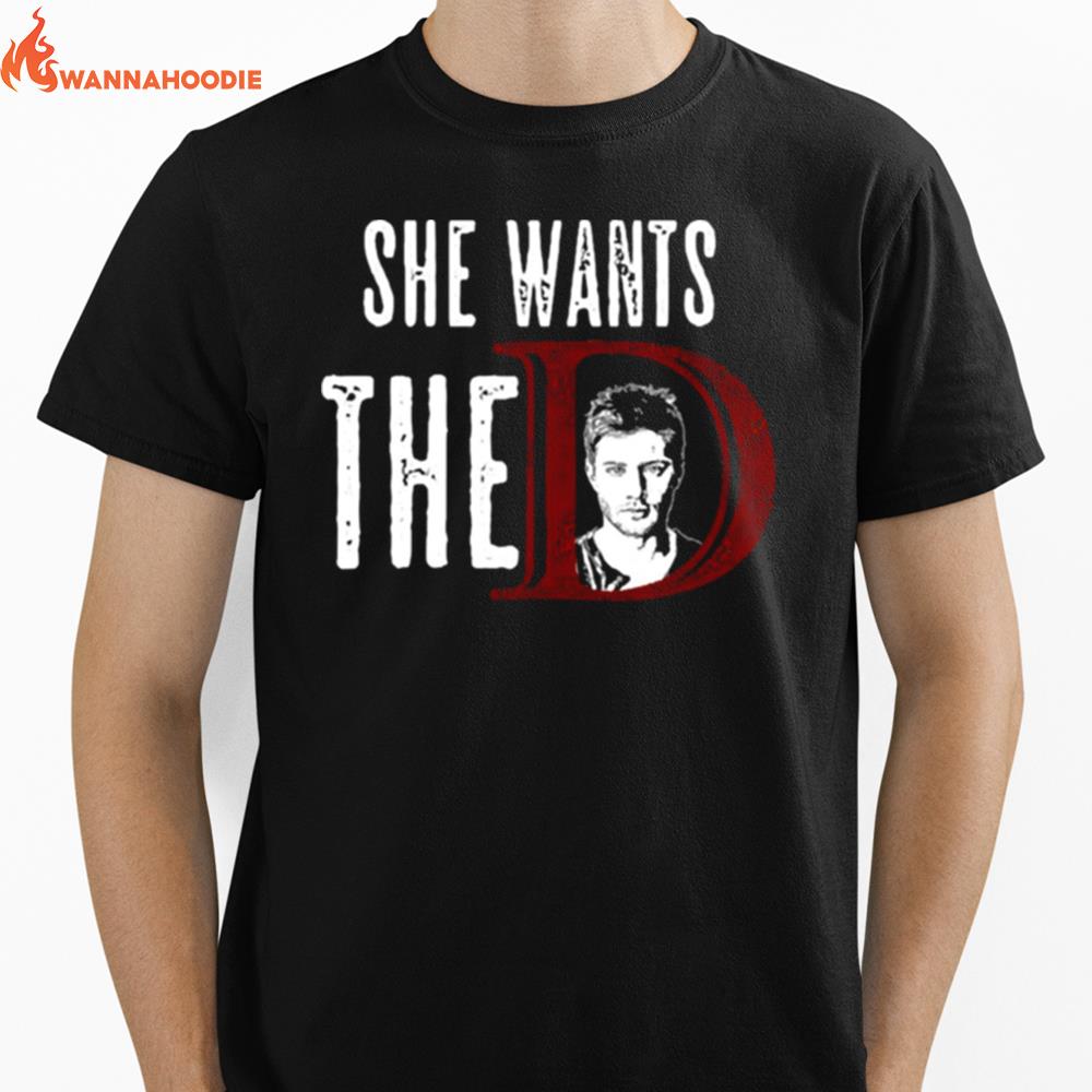 She Want The D Supernatural Unisex T-Shirt for Men Women