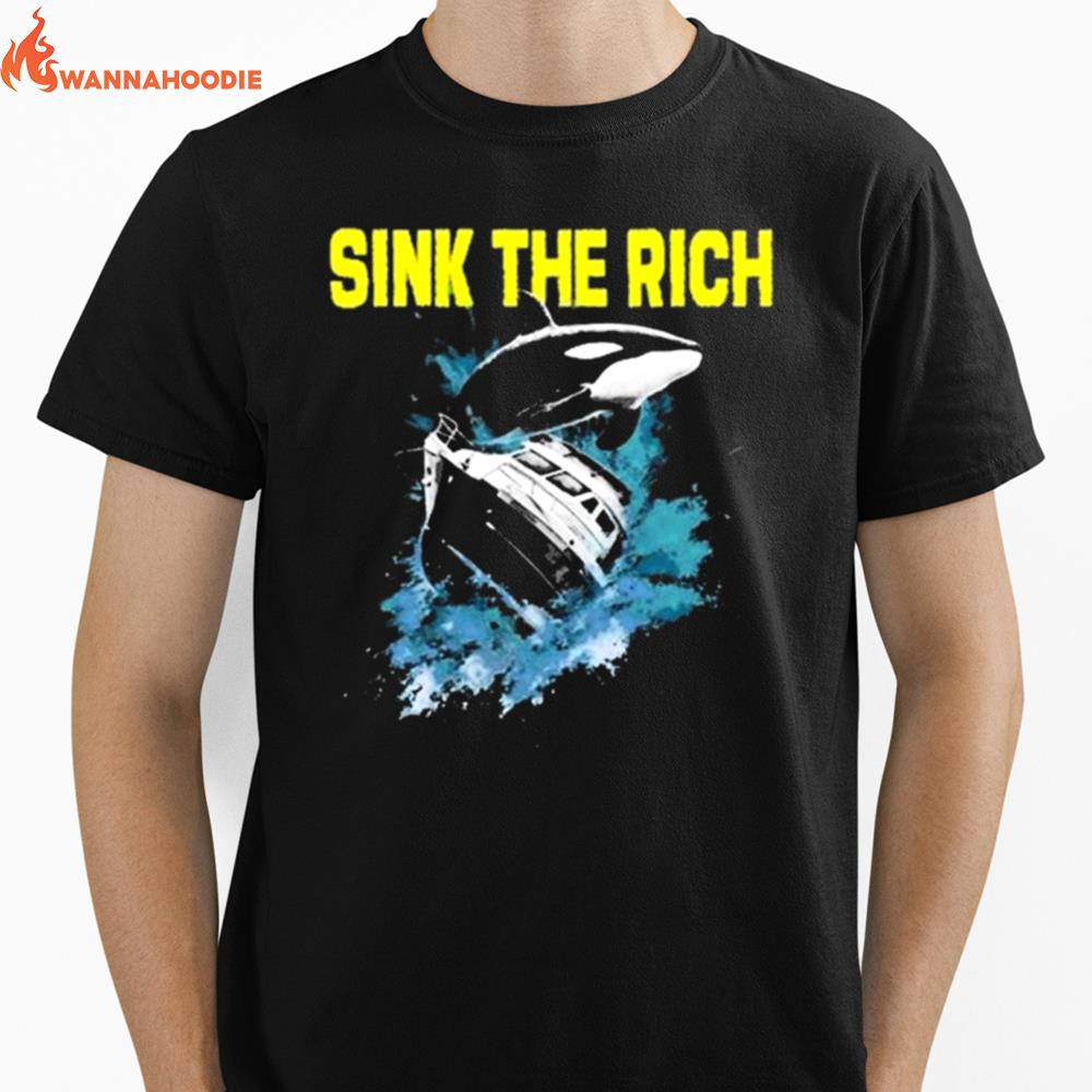 Sink The Rich Unisex T-Shirt for Men Women