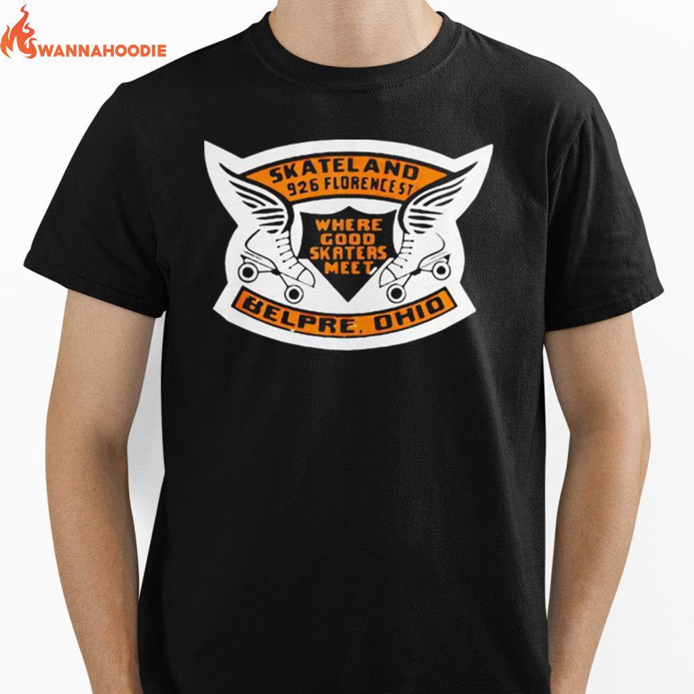 Skateland Belpre Ohio Where Good Skaters Meet Unisex T-Shirt for Men Women