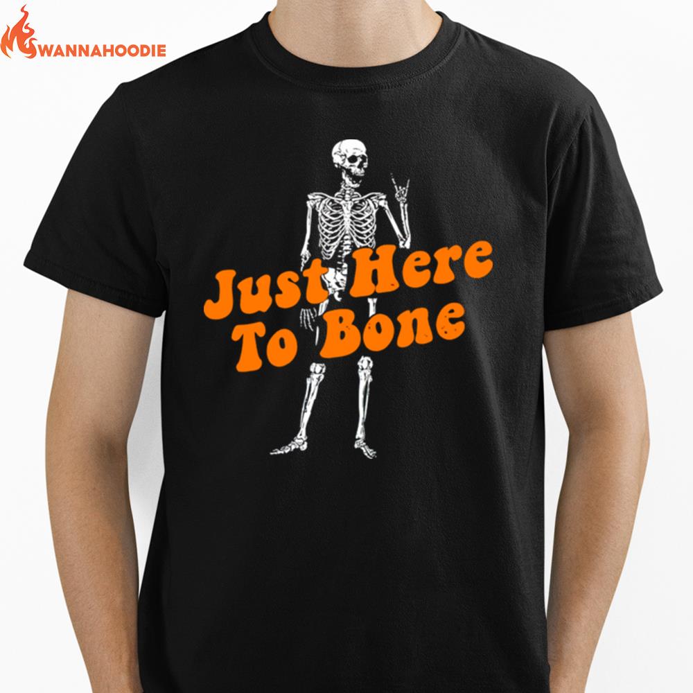 Skeleton Just Here To Bone Unisex T-Shirt for Men Women