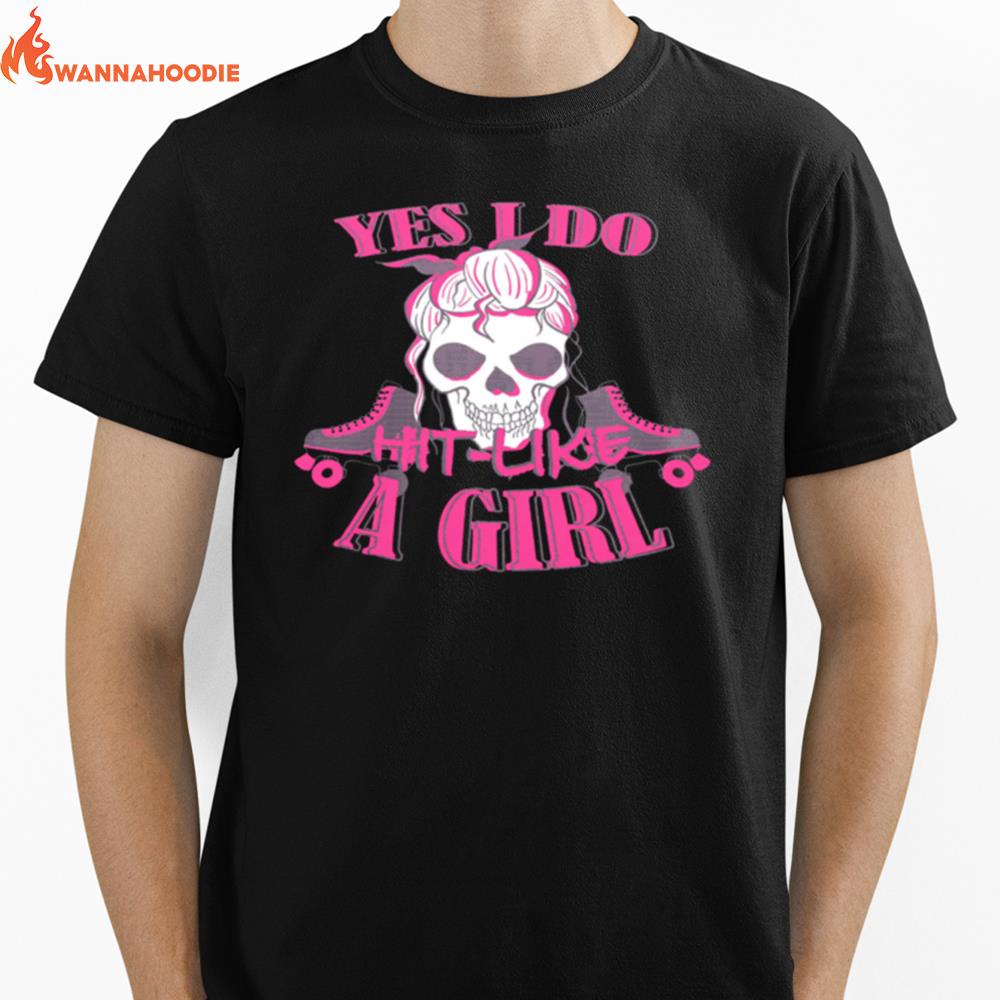 Skull Yes I Do Hit Like A Girl Unisex T-Shirt for Men Women