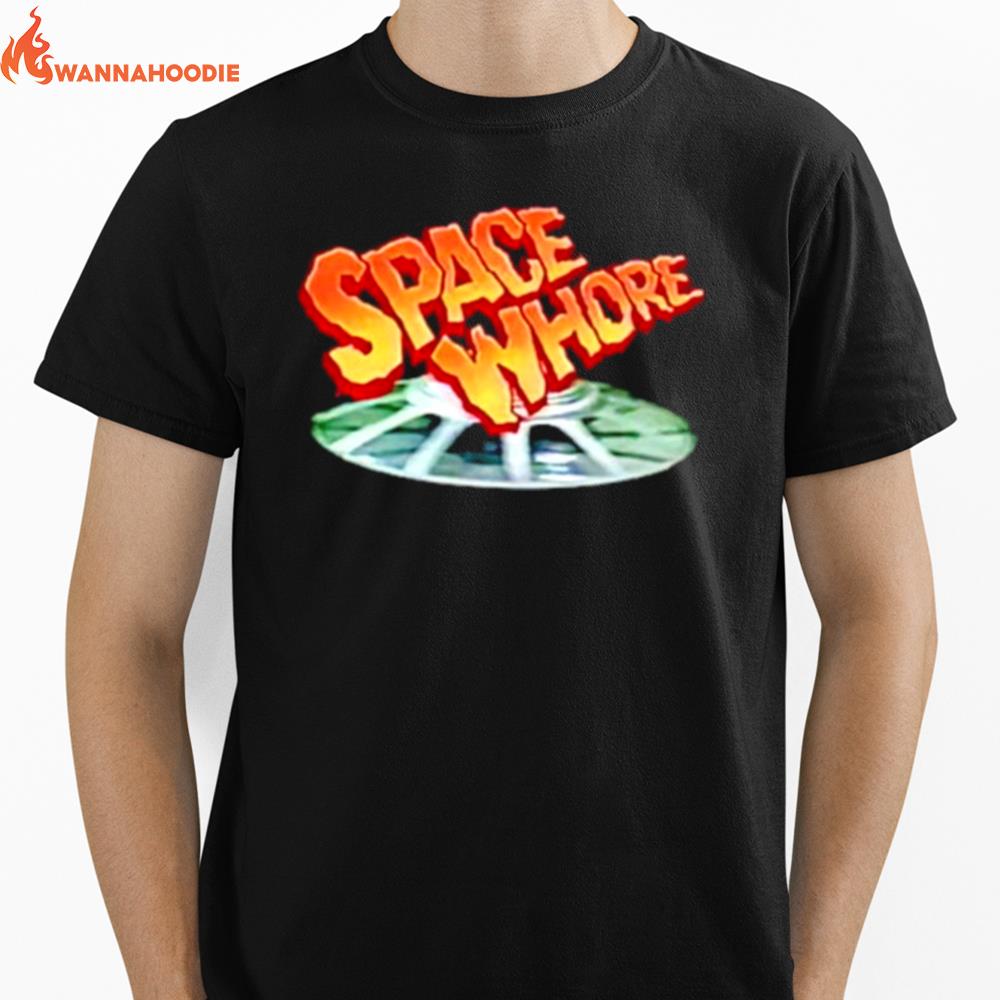 Space Whore Unisex T-Shirt for Men Women