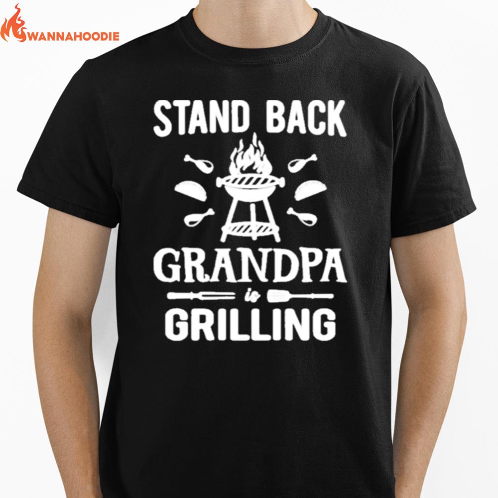 Stand Back Grandpa Grilling Unisex T-Shirt for Men Women