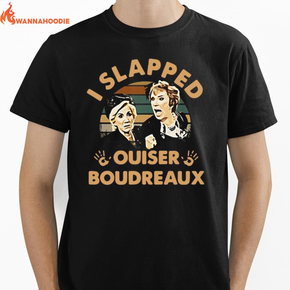 Steel Magnolias I Slapped Ouiser Boudreaux Vintage Unisex T-Shirt for Men Women