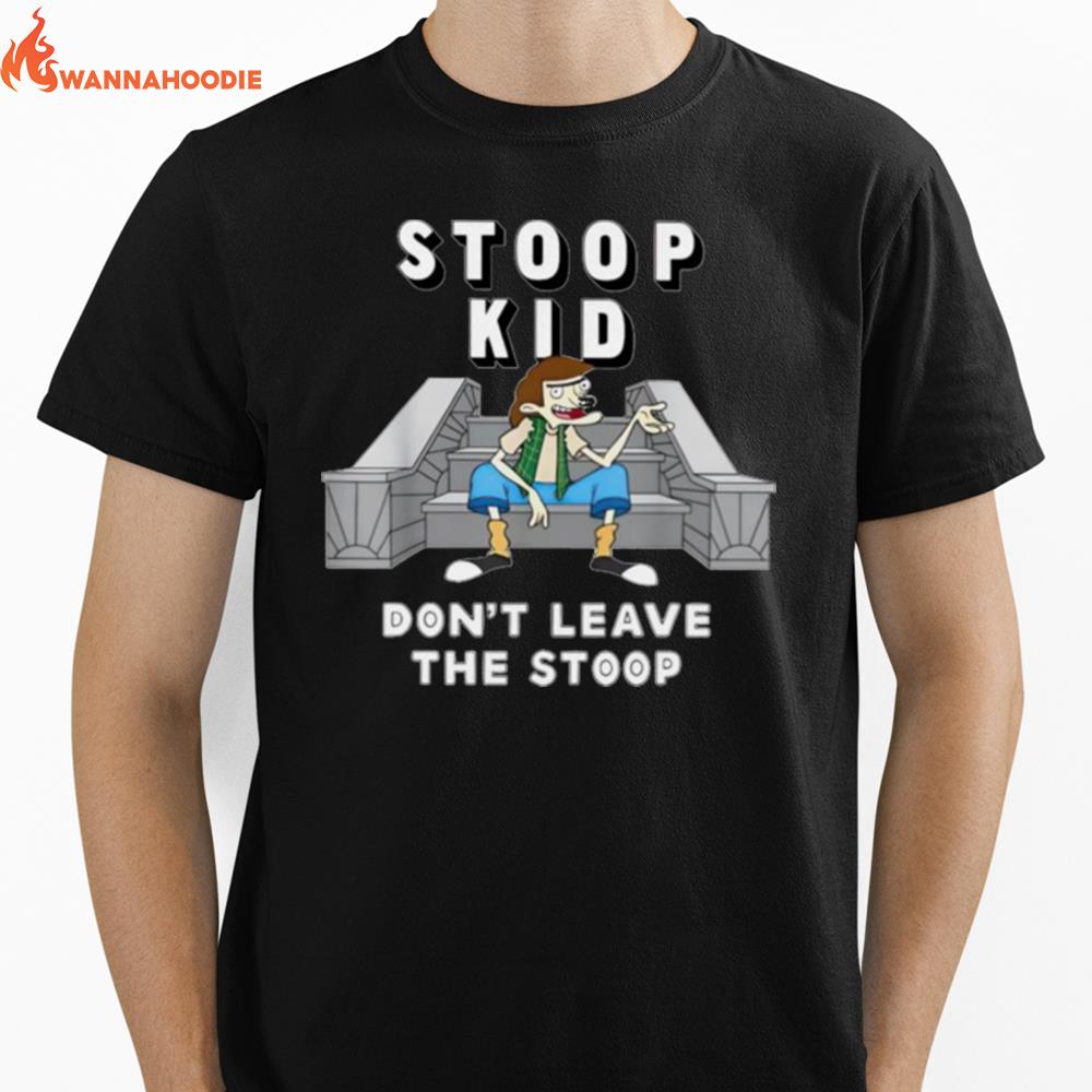 Stoop Kid Don'T Leave The Stoop Unisex T-Shirt for Men Women