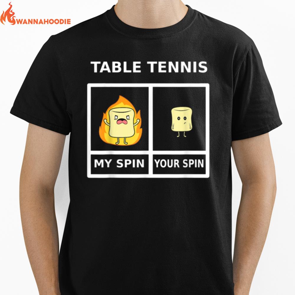 Table Tennis My Spin Marshmellow On Fire Unisex T-Shirt for Men Women