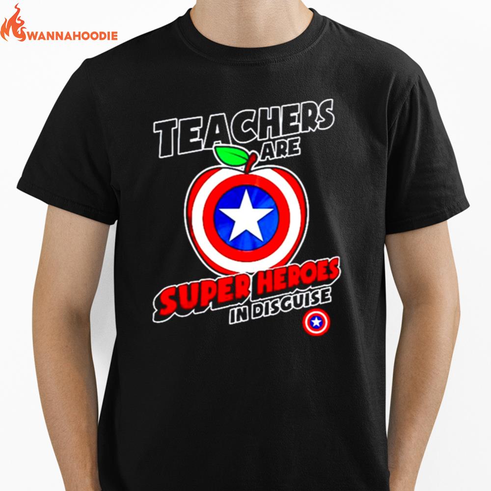 Teachers Are Super Heroes In Discuise Unisex T-Shirt for Men Women