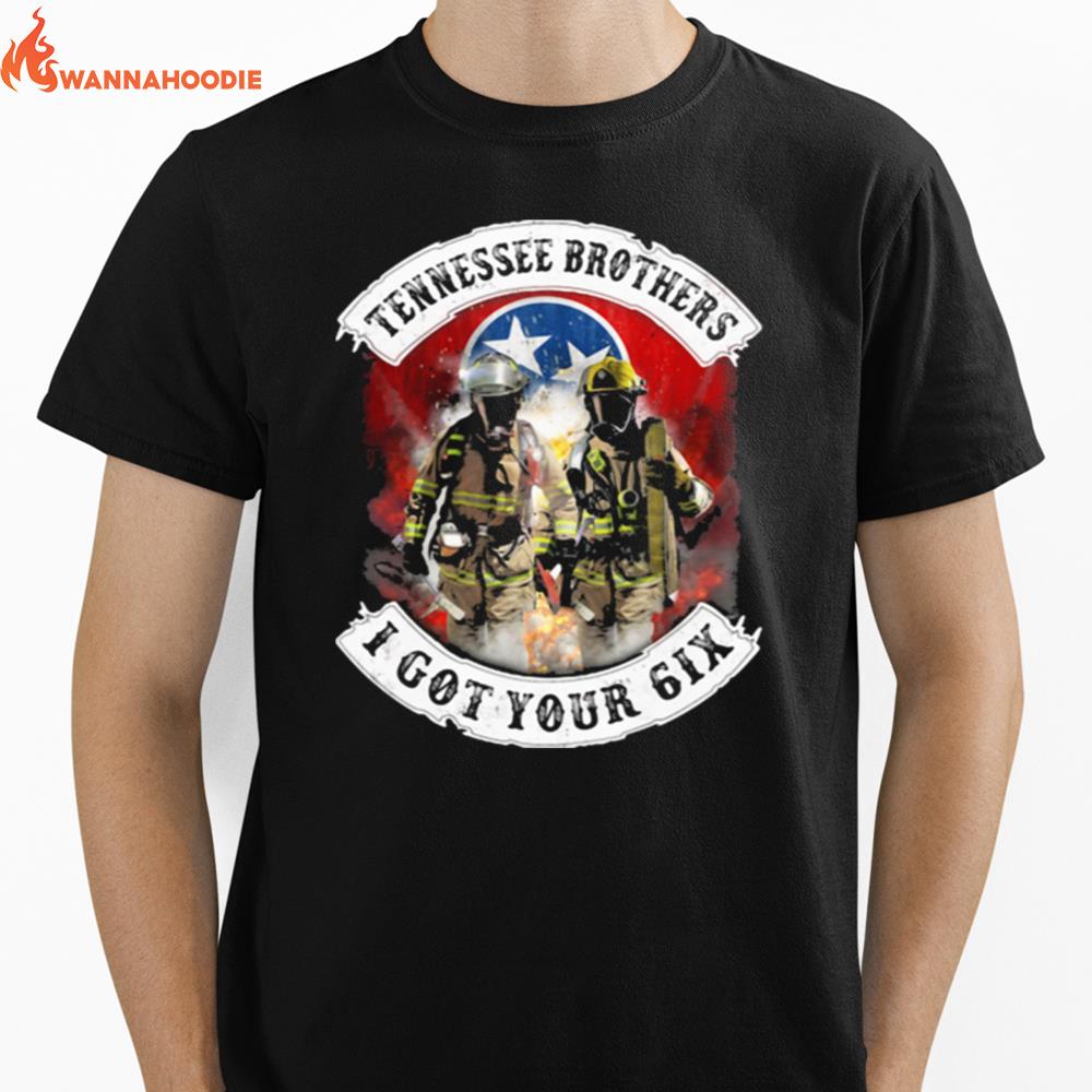 Tennessee Brothers I Got Your Six Firefighter Unisex T-Shirt for Men Women