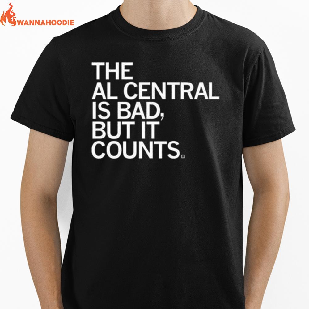 The Al Central Is Bad But It Counts Unisex T-Shirt for Men Women