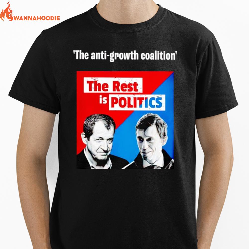 The Anti Growth Coalition The Rest Is Politics Unisex T-Shirt for Men Women