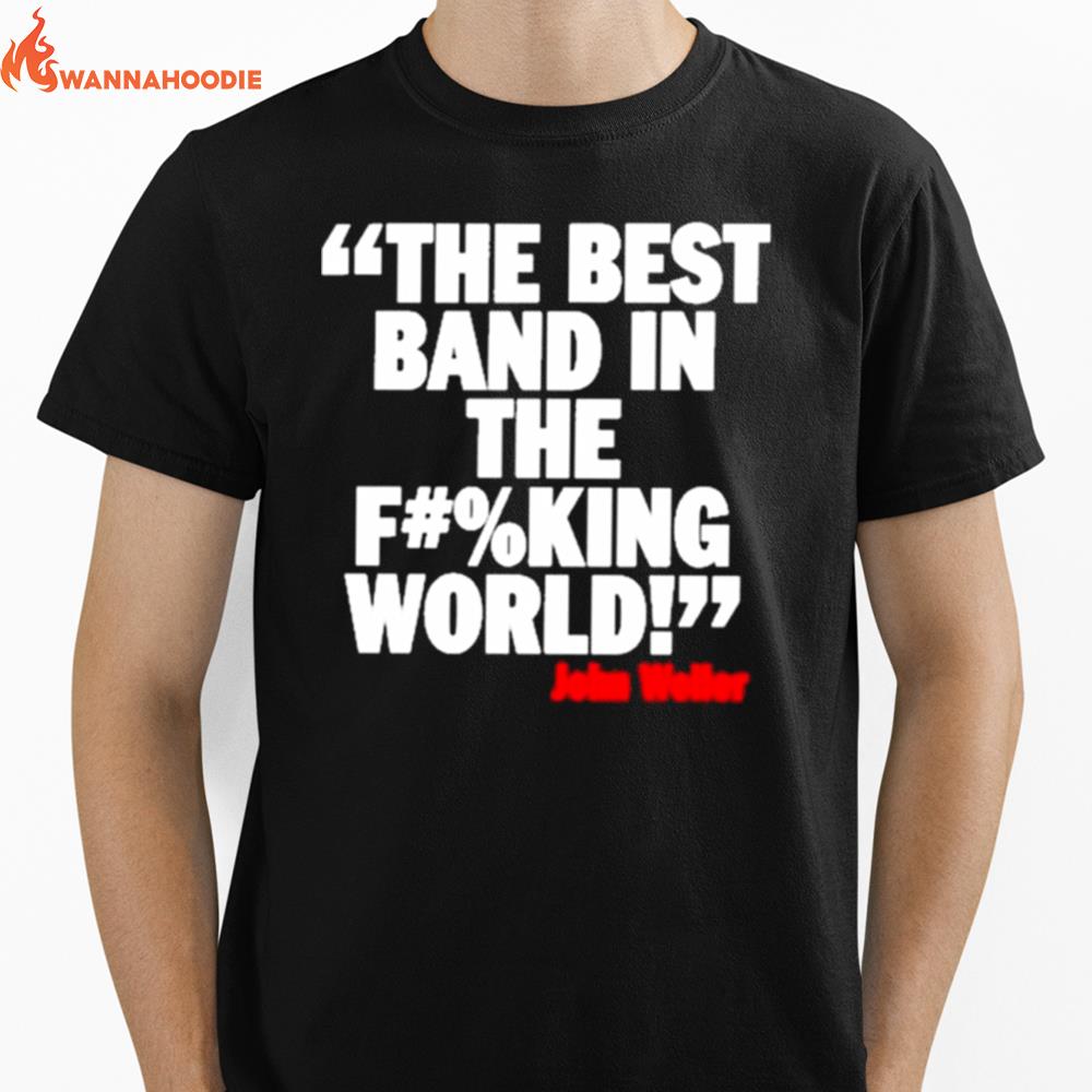 The Best Band In The F#%King World John Weller Unisex T-Shirt for Men Women