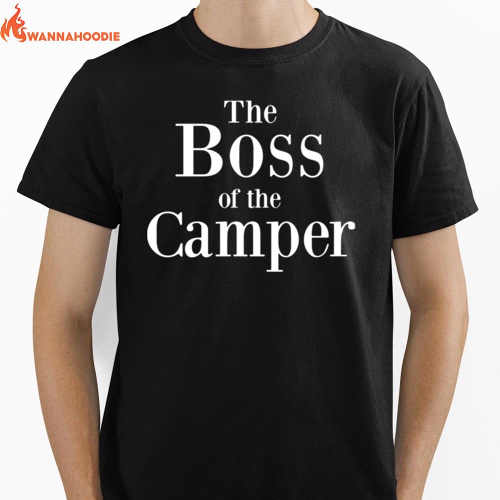 The Boss Of The Camper Unisex T-Shirt for Men Women