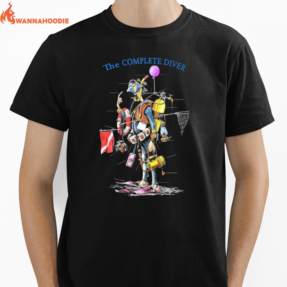 The Complete Diver Scuba Diving Gear Unisex T-Shirt for Men Women