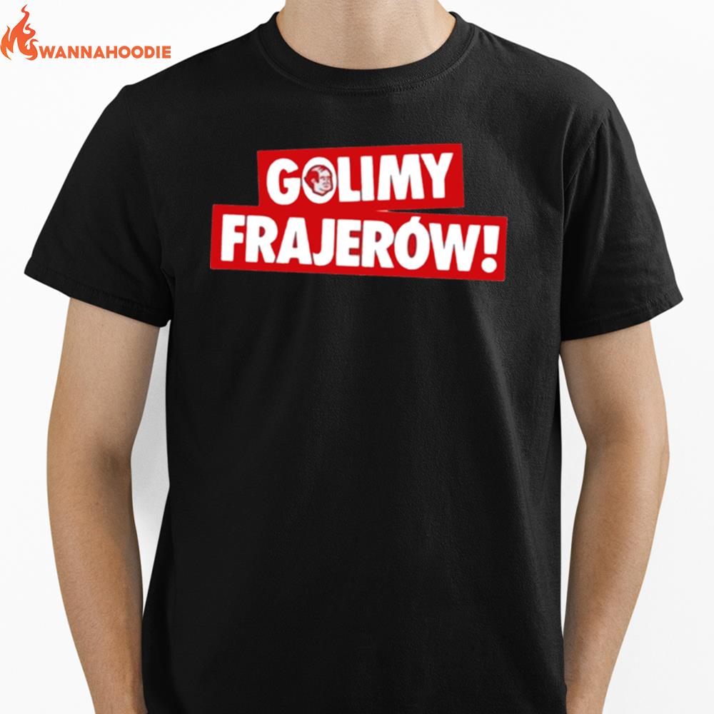 The Golimy Frajerow Shrit Unisex T-Shirt for Men Women