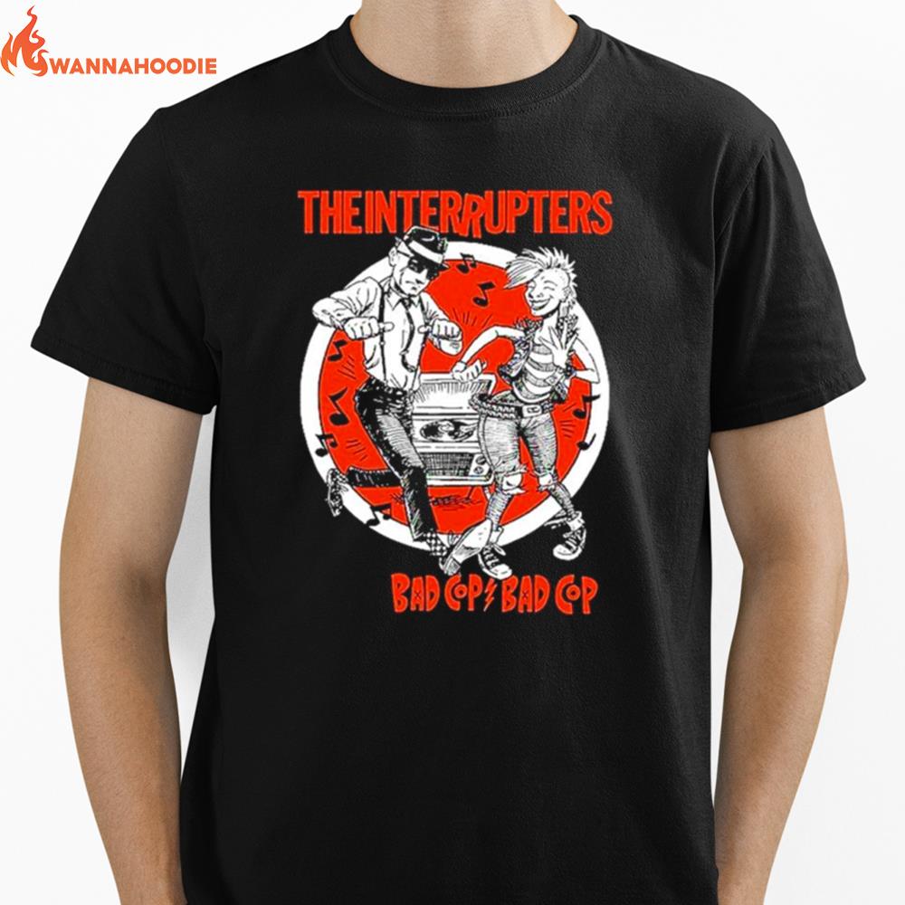 The Interrupters Bad Cop Bad Cop Unisex T-Shirt for Men Women