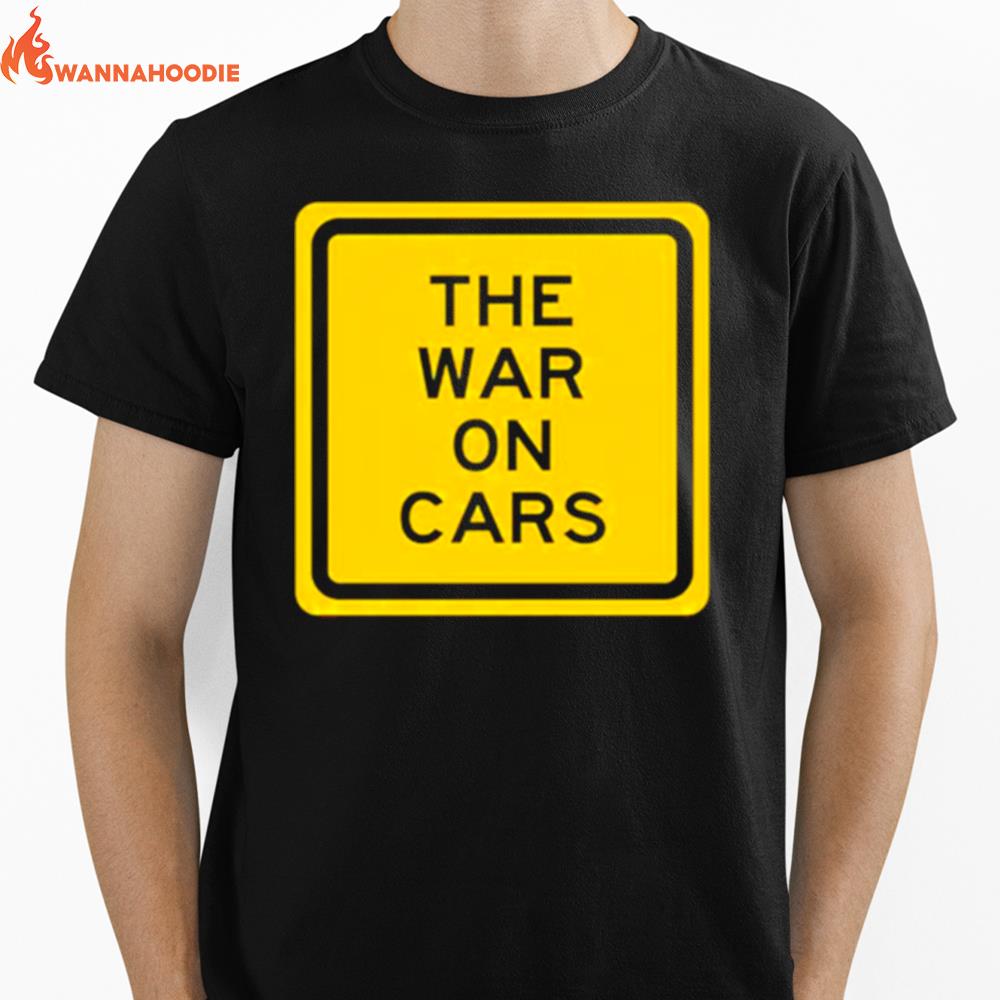 The War On Cars Unisex T-Shirt for Men Women