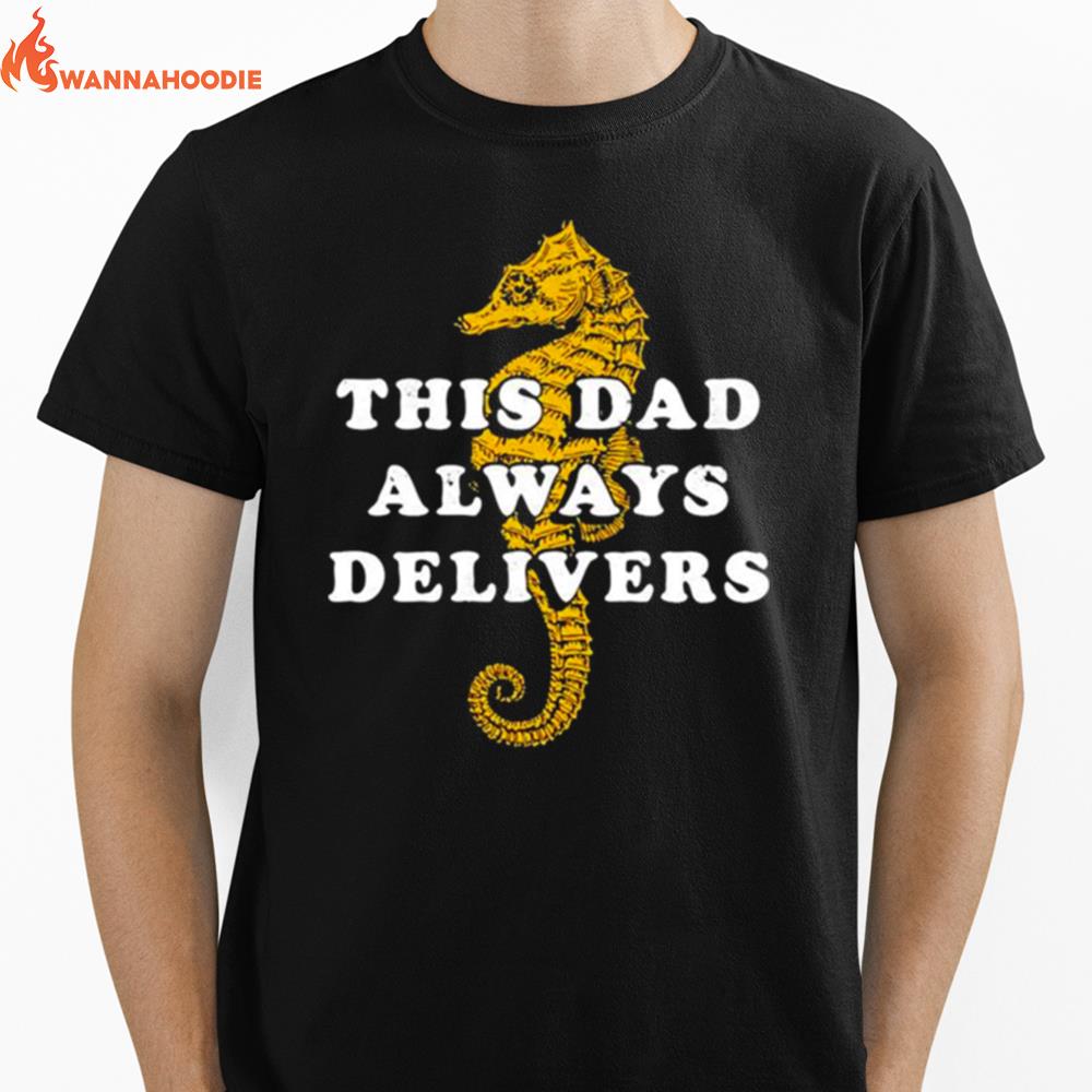 This Dad Always Delivers Unisex T-Shirt for Men Women