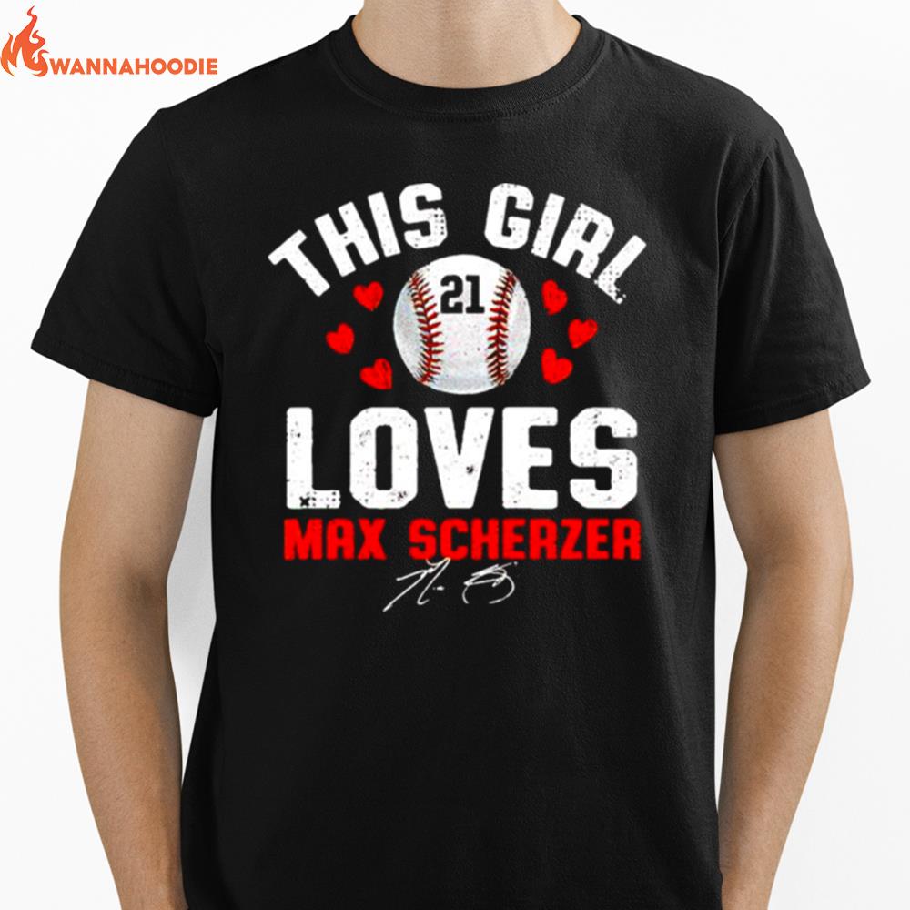 This Girl Loves Max Scherzer Signature Unisex T-Shirt for Men Women