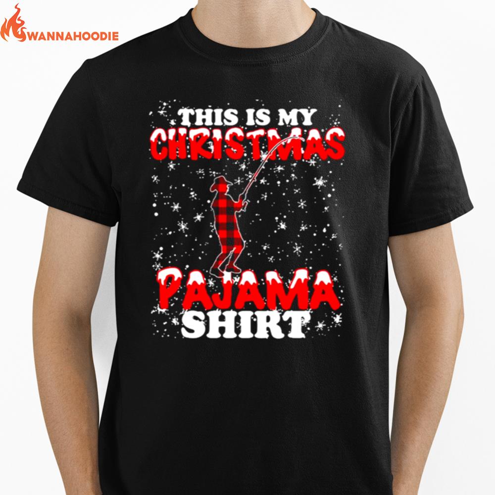 This Is My Christmas Pajama Fishing Funny Xmas Unisex T-Shirt for Men Women