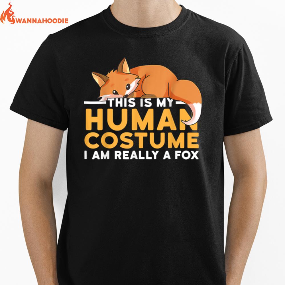 This Is My Human Costume I'm Really A Fox Halloween T Shirt Unisex T-Shirt for Men Women