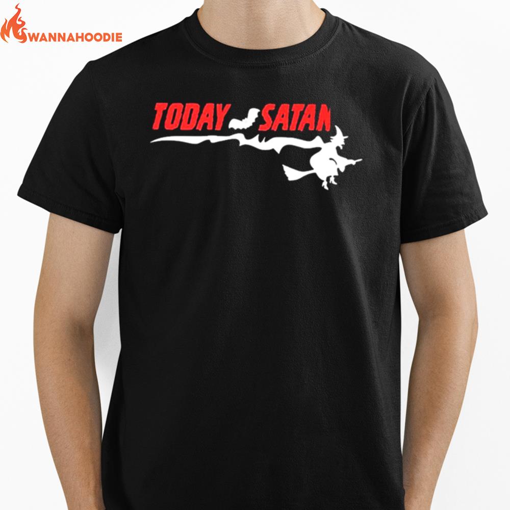 Today Satan King Unisex T-Shirt for Men Women