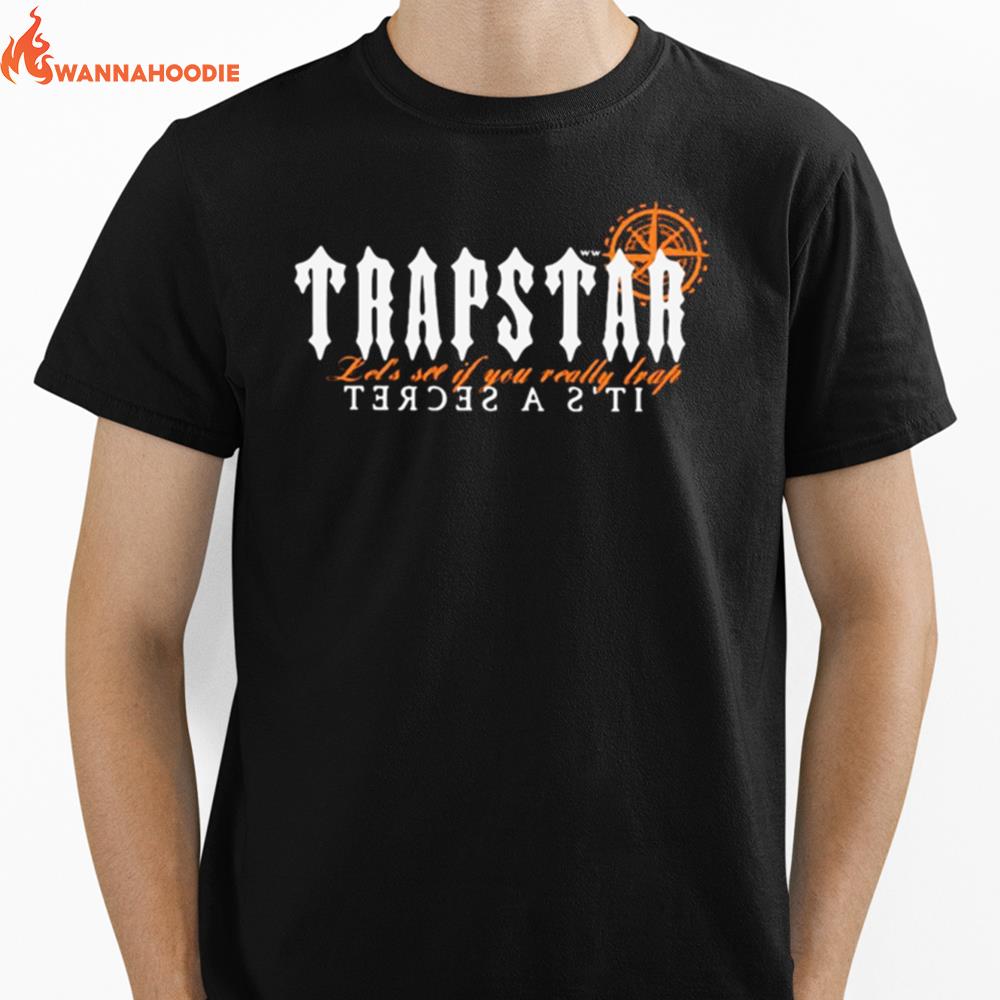 Trapstar Lets See If You Really Trap Its A Secret Unisex T-Shirt for Men Women