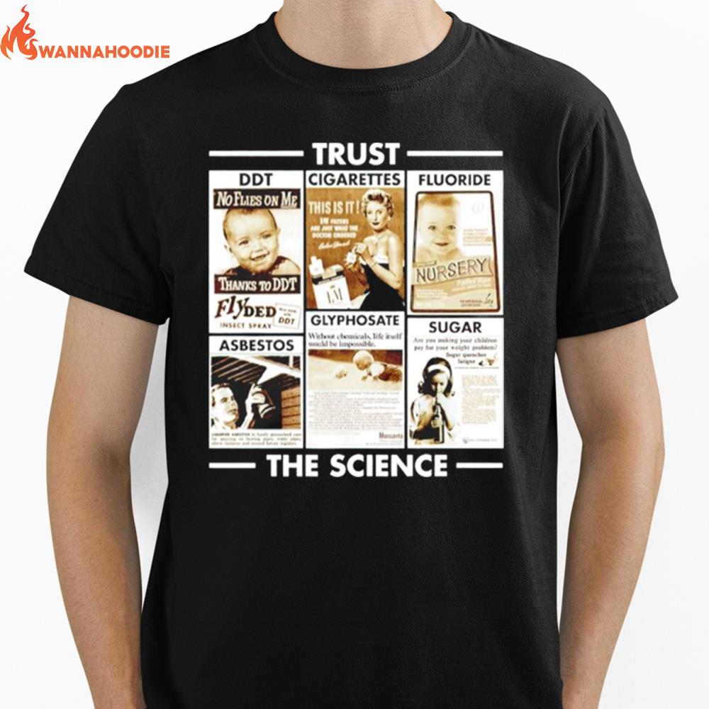 Trust The Science Unisex T-Shirt for Men Women