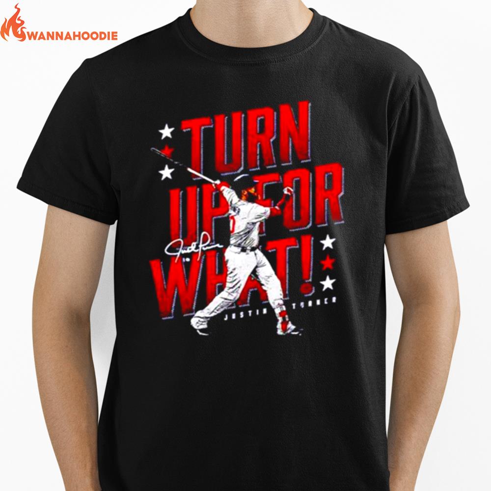 Turn Up For What Justin Turner Boston Red Sox Unisex T-Shirt for Men Women