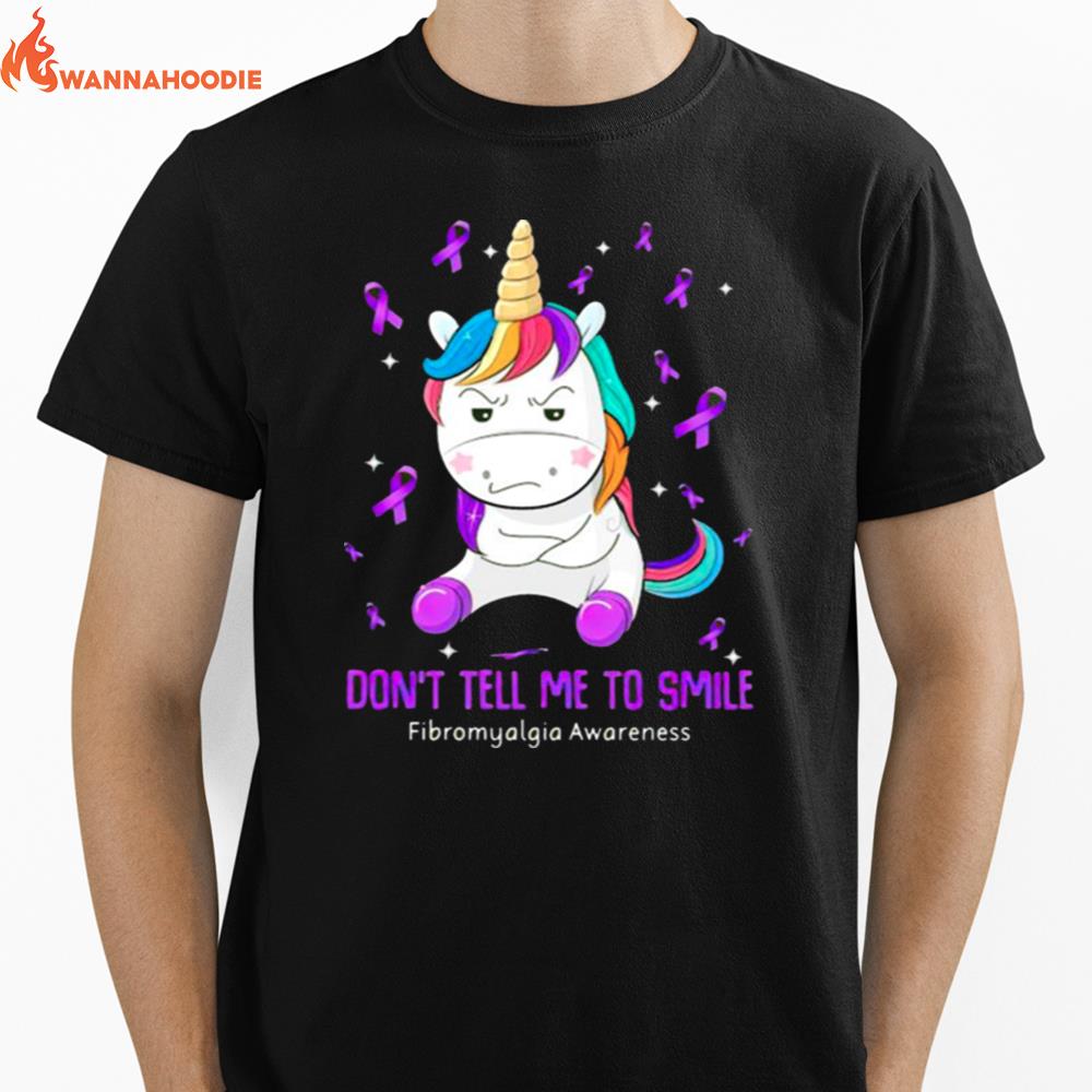 Unicorn Dont Tell Me To Smile Fibromyalgia Awareness Unisex T-Shirt for Men Women