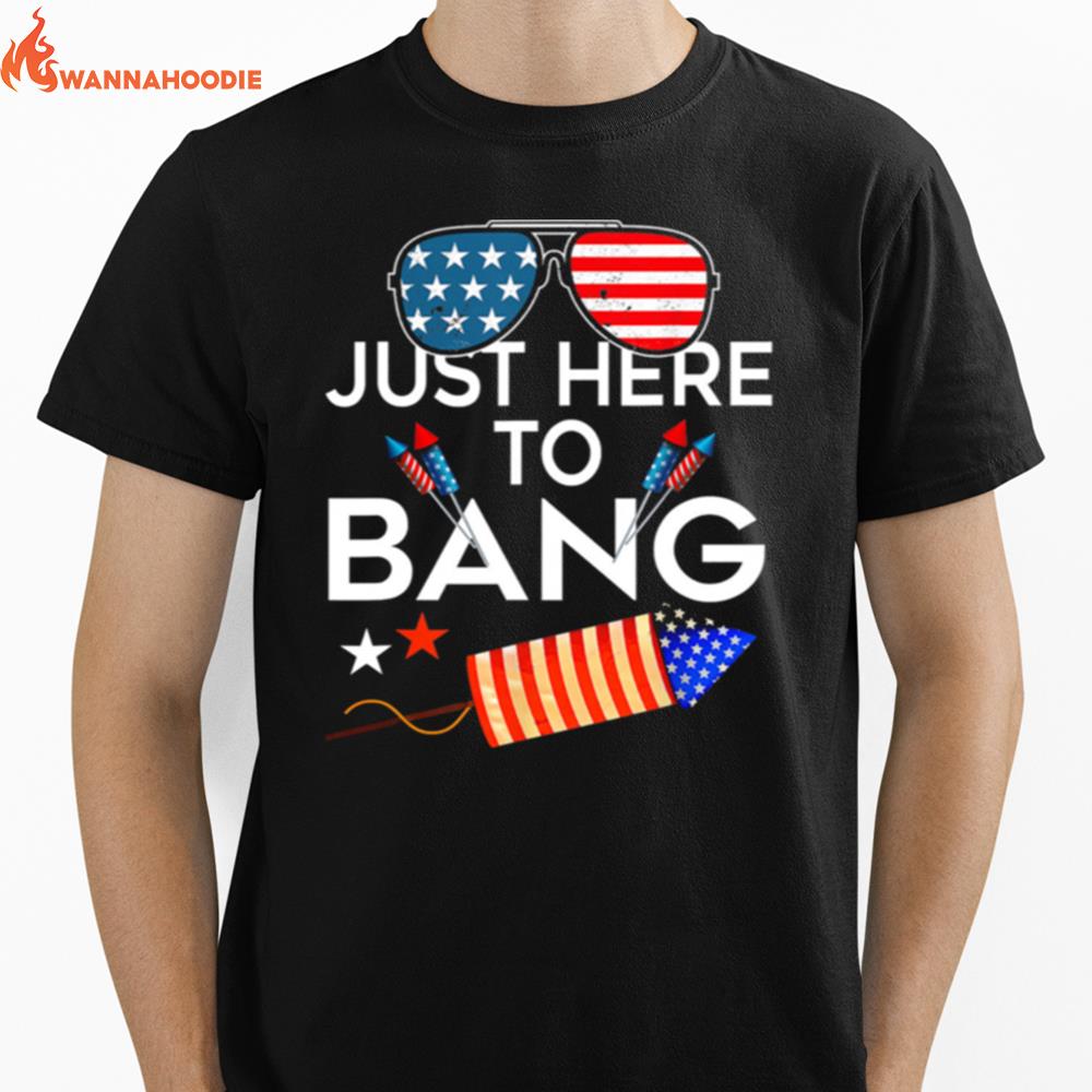 Usa Flag Just Here To Bang 4Th Of July Unisex T-Shirt for Men Women