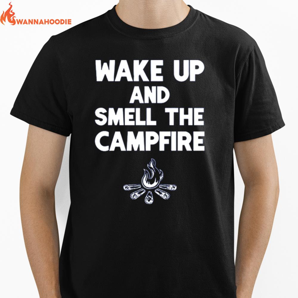 Wake Up And Smell The Campfire Unisex T-Shirt for Men Women