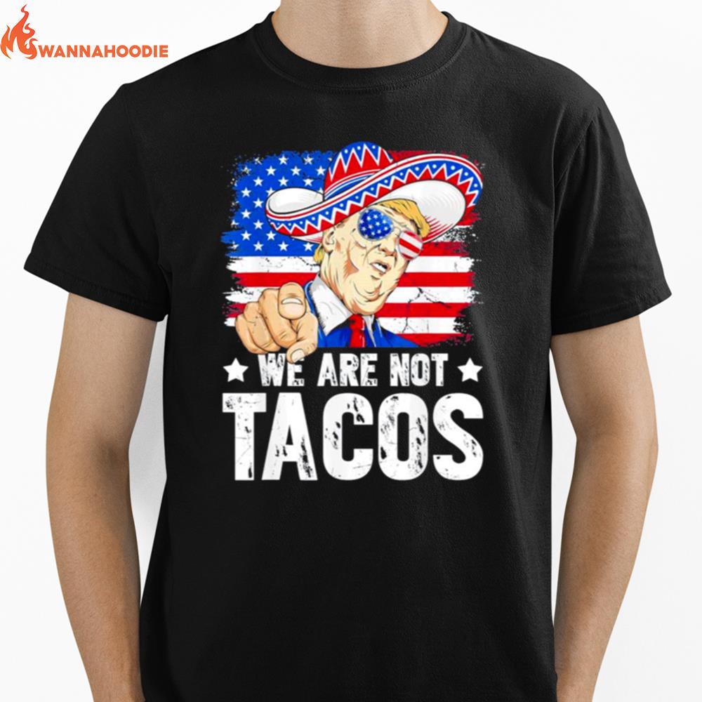 We Are Not Breakfast Tacos Unisex T-Shirt for Men Women