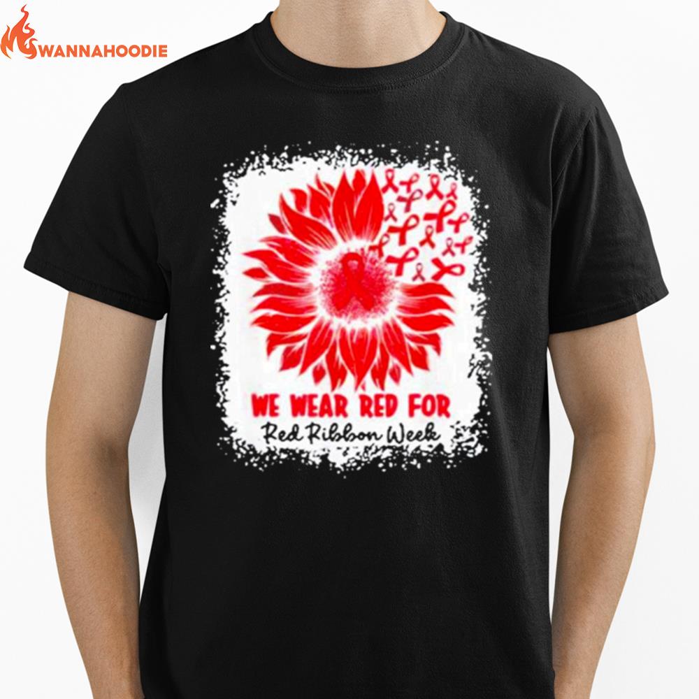 We Wear Red For Red Ribbon Week Awareness Month Sunflower Unisex T-Shirt for Men Women