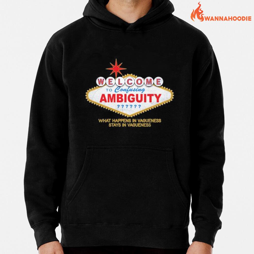 Welcome To Ambiguity Unisex T-Shirt for Men Women