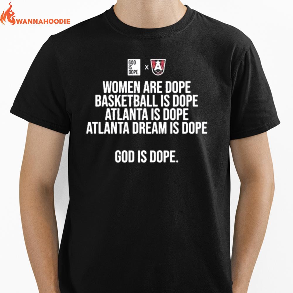 Women Are Dope Basketball Is Dope Atlanta Is Dope Atlanta Dream Is Dope Unisex T-Shirt for Men Women