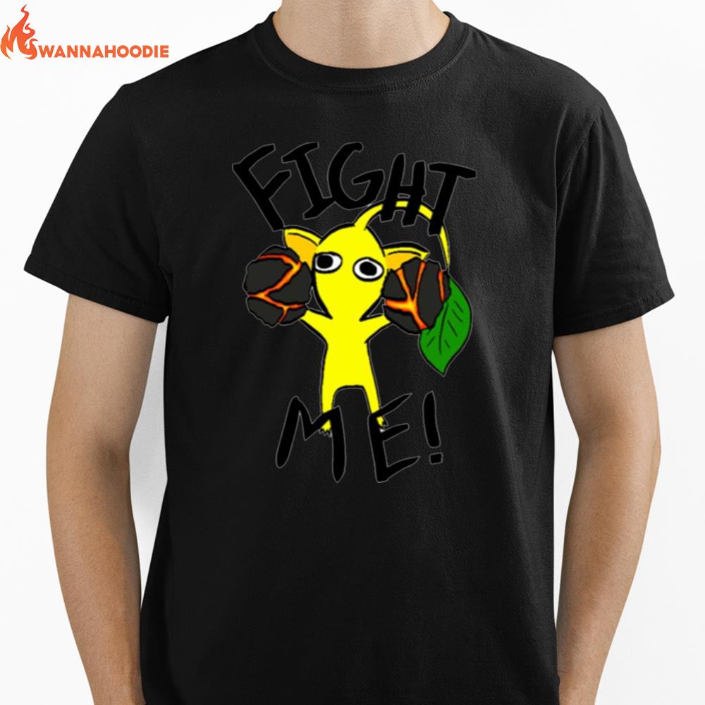 Yellow Pikmin Fight Me Unisex T-Shirt for Men Women