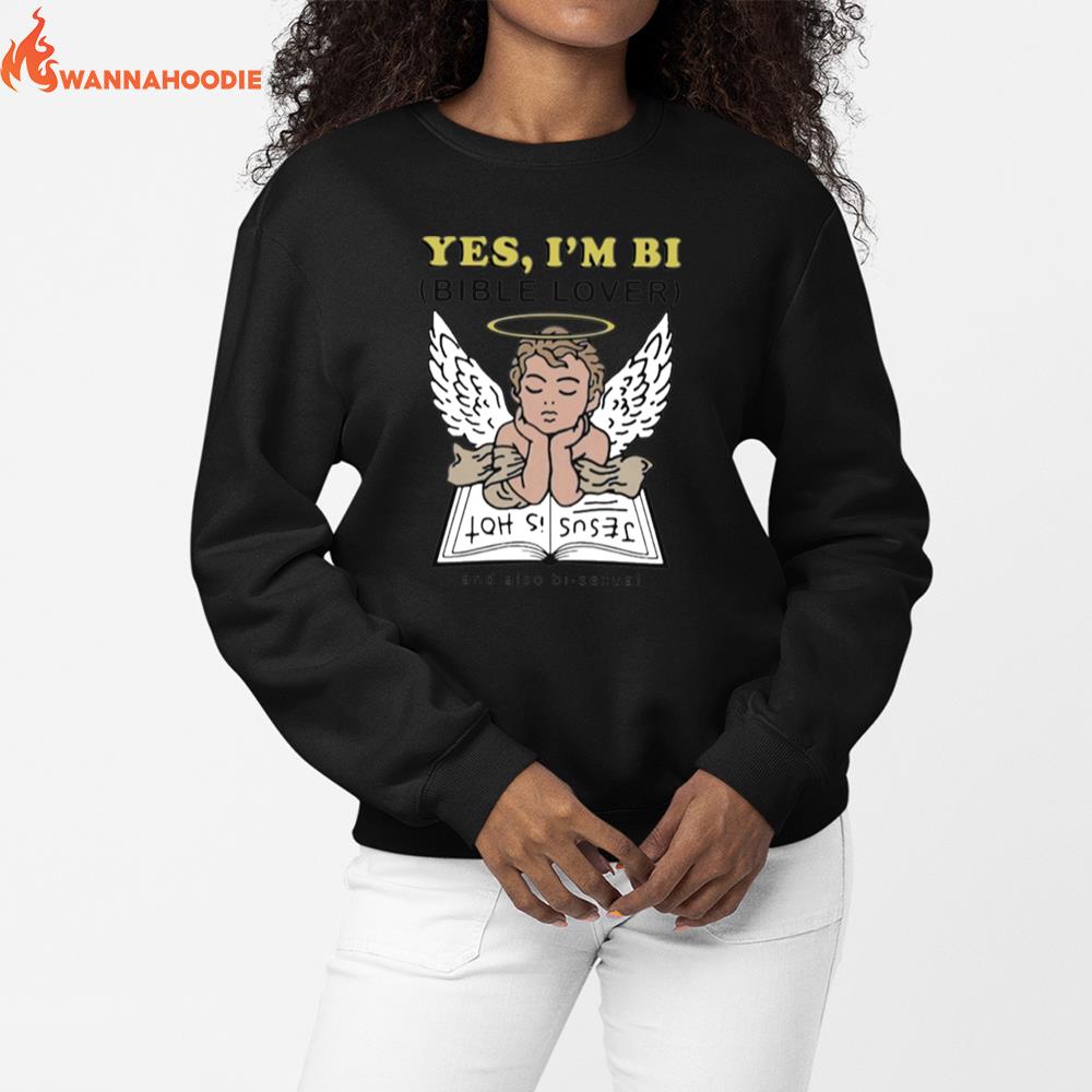 Yes I'M Bi Bible Lover And Also Bi Sexual Unisex T-Shirt for Men Women