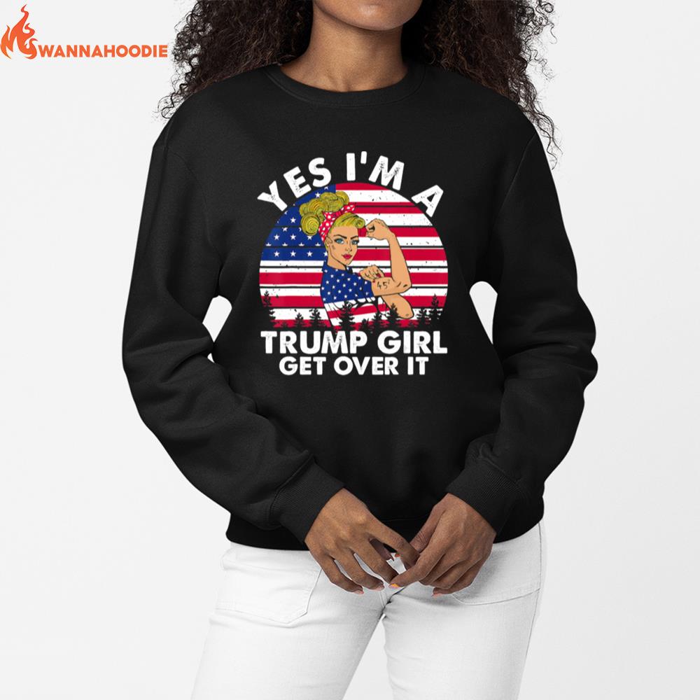 Yes Im A Trump Girl Get Over It Unisex T-Shirt for Men Women