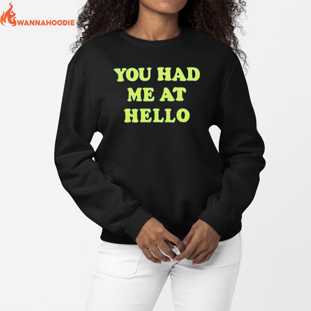 You Had Me At Hello Unisex T-Shirt for Men Women