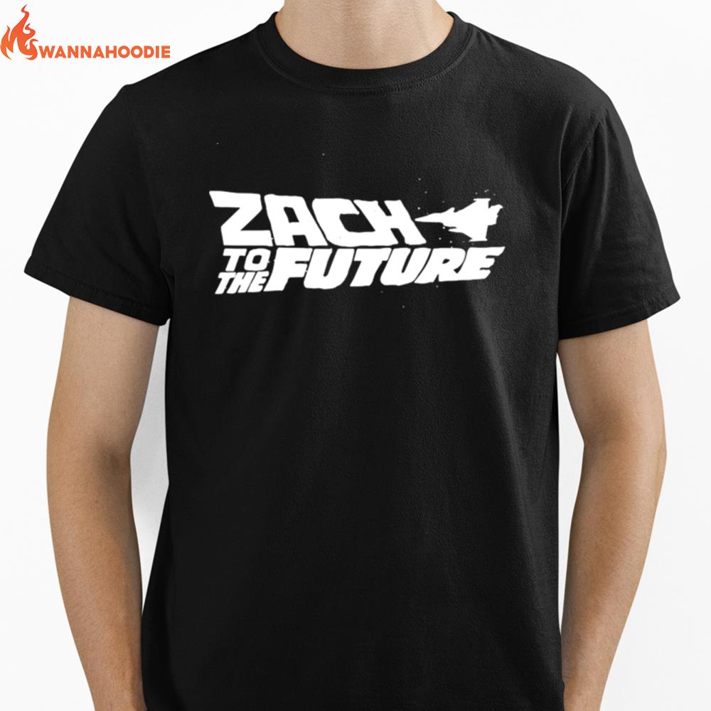 Zach To The Future Unisex T-Shirt for Men Women